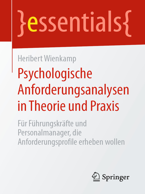 Title details for Psychologische Anforderungsanalysen in Theorie und Praxis by Heribert Wienkamp - Available